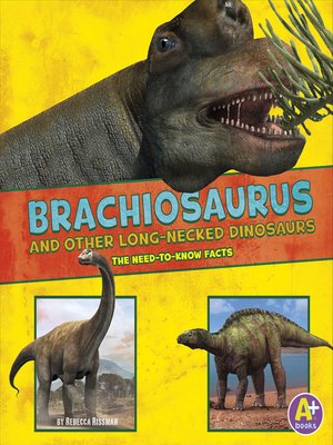 cover image of Brachiosaurus and Other Big Long-Necked Dinosaurs